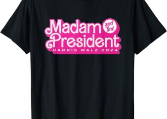 Madam President (and Tim!) Kamala Harris & Tim Walz T-Shirt