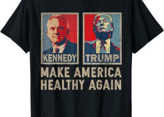 Make America Healthy Again Trump Kennedy 2024 T-Shirt