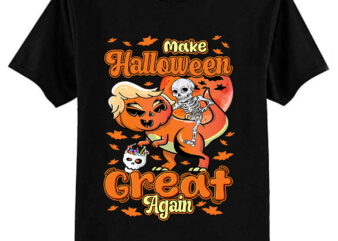 Make Halloween Great Again Trump Funny Pumpkin Skeleton T-rex T-shirt ltsp