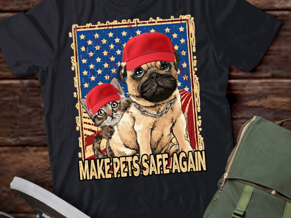 Make pets safe again eating the dogs cats election t-shirt ltsp