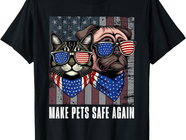 Make pets safe again trump harris debate eating the dogs cat t-shirt