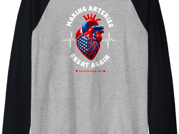 Making arteries great again, cardiac cath lab raglan baseball tee t shirt designs for sale