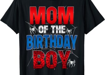 Matching Family Mom Of The Birthday Boy Shirt Spider Web T-Shirt