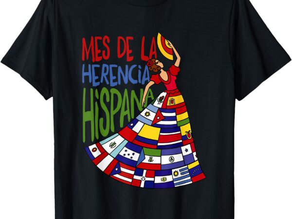 Mes de la herencia hispana hispanic heritage month t-shirt