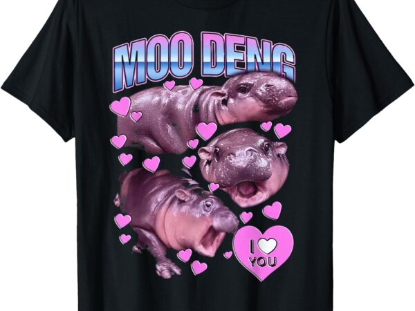 Moo-deng hippo the famous baby pigmy moodeng t-shirt