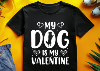 My Dog is My Valentine T-Shirt Design