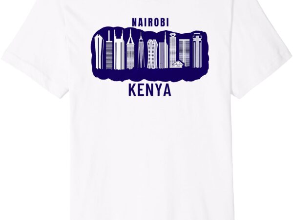 Nairobi city kenya premium t-shirt