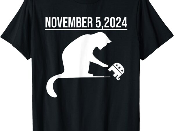 November 5 2024 the revenge of the cat ladies cats kamala t-shirt