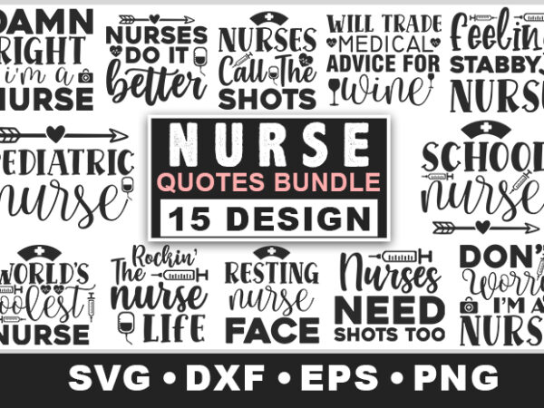 Nurse quotes bundle T shirt vector artwork