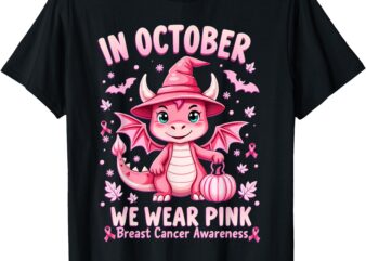 October We Wear Pink Breast Cancer Awareness Dragon T-Shirt