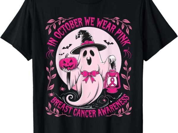 October we wear pink ghost halloween pumpkins breast cancer t-shirt