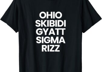 Ohio Skibidi Gyatt Sigma Rizz T-Shirt