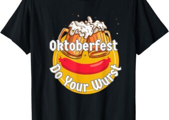 Oktoberfest Do Your Wurst Octoberfest T-Shirt