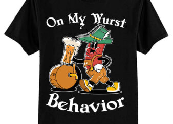 Oktoberfest On My Wurst Behavior Funny German Men Women T-Shirt ltsp