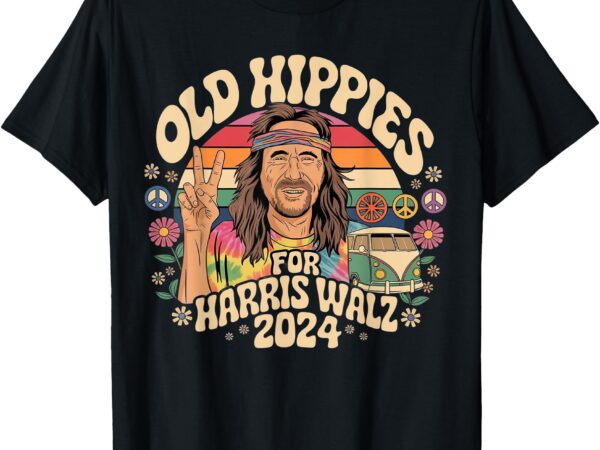 Old hippies for harris waltz 2024 election kamala harris t-shirt