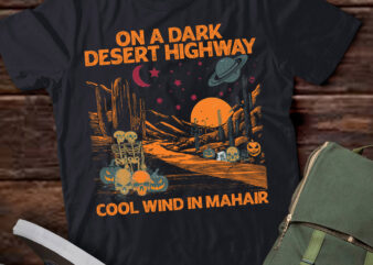 On A Dark Desert Highway Adventure Travel Hiking Explore Camping Mountain Shirt ltsp