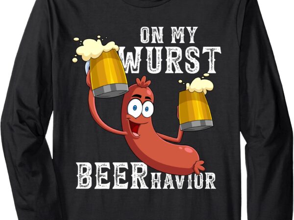 On my wurst behavior beer schnitzel oktoberfest costume men long sleeve t-shirt