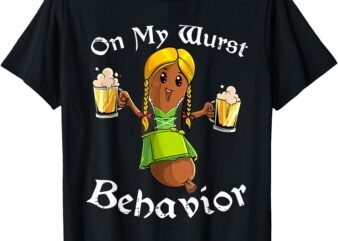 On My Wurst Behavior Shirt Oktoberfest German Funny T-Shirt