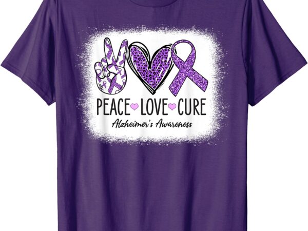 Peace love cure we wear purple for alzheimer’s awareness t-shirt