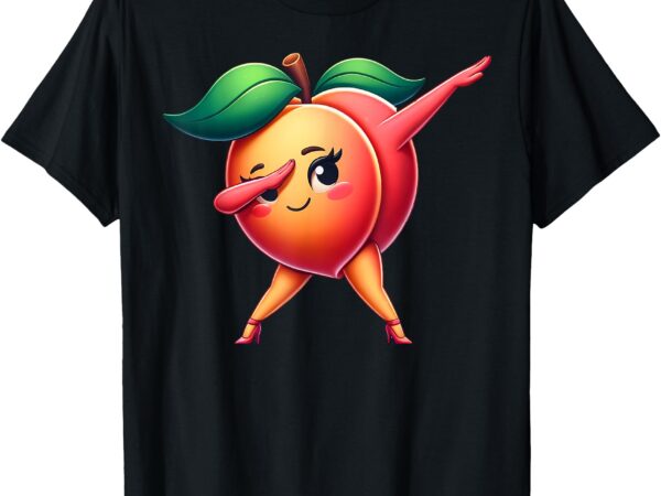 Peach dabbing peach fruit love peaches, miss peaches t-shirt