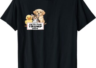 Pets for Trump, Duck, cat, dog – Donald Trump 2024 T-Shirt