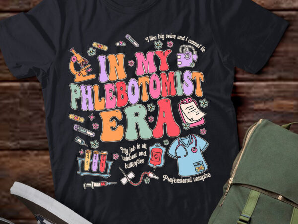 Phlebotomy nurse in my phlebotomist era groovy t-shirt ltsp