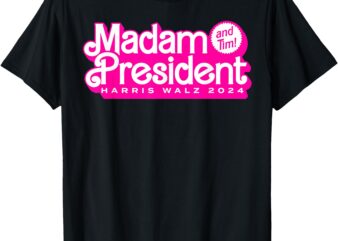 Pink Madam President And Tim – Harris & Tim Walz 2024 T-Shirt