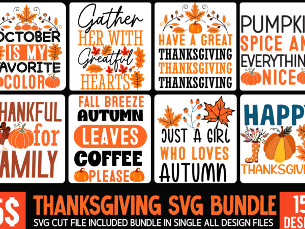 Thanksgiving svg bundle,thanksgiving t-shirt design,thanksgiving svg bundle,thanksgiving t-shirt ,fall svg cutting files,fall svg bundle