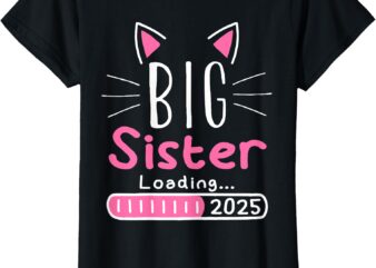 Promoted to Big Sister 2025 Im Going to be a Big Sister 2025 T-Shirt