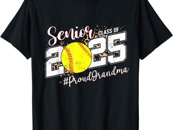 Proud grandma of a 2025 senior softball graduation t-shirt