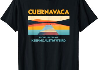 Proud Leader of Keeping Austin Weird T-Shirt