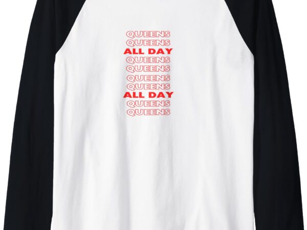 Queens all day raglan baseball tee t shirt illustration