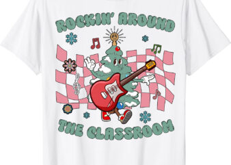 Rockin Around the Classroom Christmas Teacher Holiday Winter Teacher Shirt ltsp