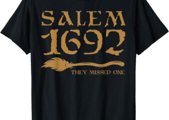 Salem 1692 They Missed One Halloween T-Shirt