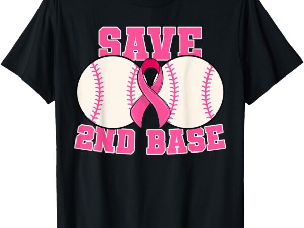 Save second 2nd base breast cancer survivor funny baseball t-shirt