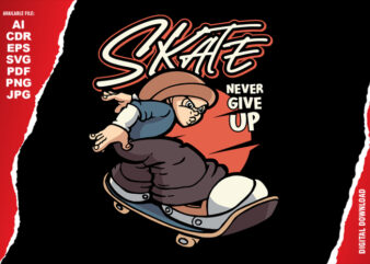 Skate Never Give Up