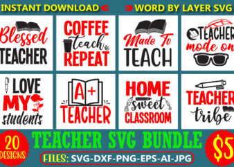 Teacher Svg Bundle, Teacher design bundle, Teacher t-shirt design bundle, Teacher Svg, School Teacher Shirt Svg, Last Day