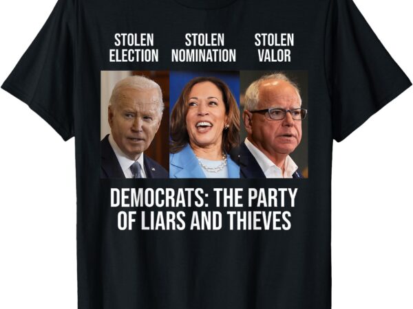 The party of liars and thieves, anti biden harris walz t-shirt