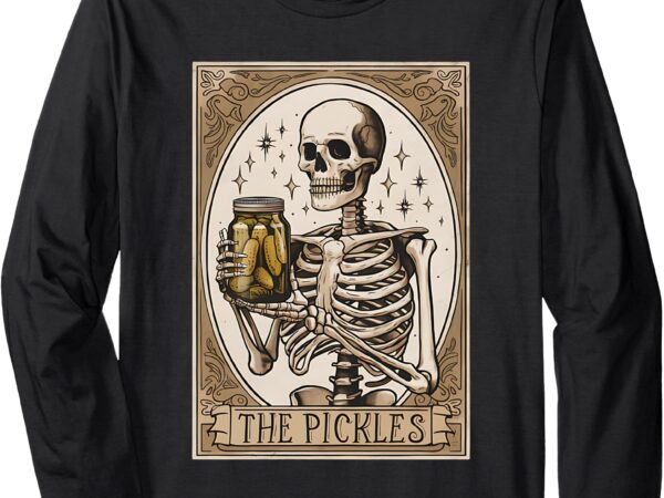 The pickles tarot card skeleton canning season women men long sleeve t-shirt