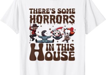 There’s Some Horrors In This House Funny Horror Characters T-Shirt