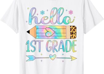 Tie Dye 1st Grade Back To School Hello First Grade Teacher T-Shirt