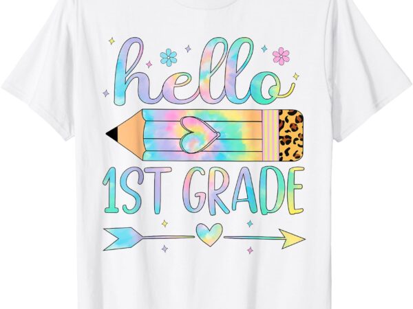 Tie dye 1st grade back to school hello first grade teacher t-shirt