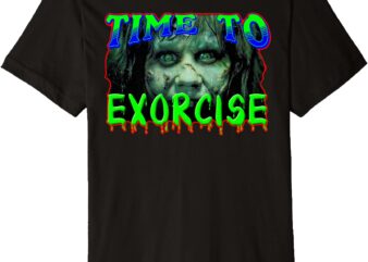 Time to Exorcise Premium T-Shirt