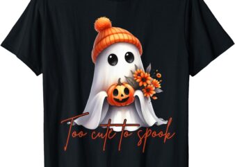 Too Cute To Spook Halloween Ghost Pumpkin Graphic T-Shirt