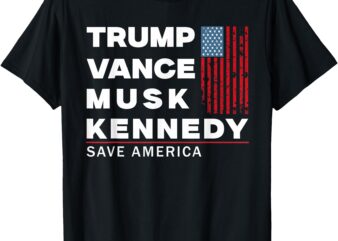 Trump Vance Musk Kennedy Save America 2024 T-Shirt