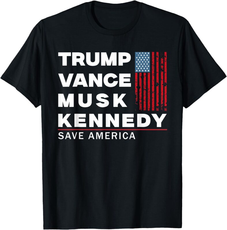 Trump Vance Musk Kennedy Save America 2024 T-Shirt