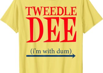 Tweedle Dee I’m With Dum – Lazy couple halloween costumes T-Shirt