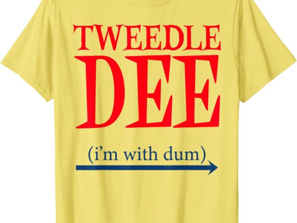 Tweedle dee i’m with dum – lazy couple halloween costumes t-shirt