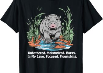 Unbothered Moo Deng Bouncy Pig Meme Cute Baby Hippo Viral T-Shirt