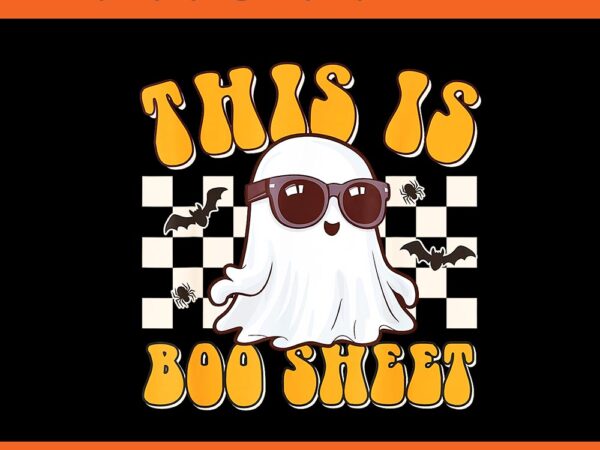 This is boo sheet ghost groovy halloween png t shirt designs for sale